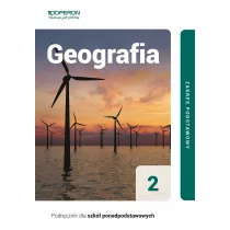 Geografia Podręcznik 2 Liceum I Technikum Zakres Podstawowy Agnieszka Maląg - Podręczniki dla liceum - miniaturka - grafika 1