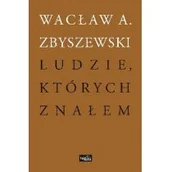 Historia świata - Ludzie Których Znałem Wacław A Zbyszewski - miniaturka - grafika 1