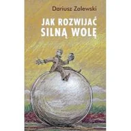 Rozwój osobisty - Jak rozwijać silną wolę - miniaturka - grafika 1