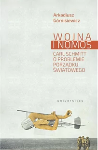 Wojna i nomos. Carl Schmitt o problemie porządku światowego - E-booki - nauka - miniaturka - grafika 1