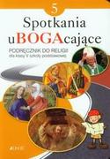 Podręczniki dla szkół podstawowych - Jedność - Edukacja Spotkania uBOGAcające 5 Religia Podręcznik - Krzysztof Mielnicki, Elżbieta Kondrak, Ewelina Parszewska - miniaturka - grafika 1