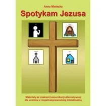 JEDNOŚĆ Spotykam Jezusa. Materiały ze znakami komunikacji - Anna Mielecka - Pedagogika i dydaktyka - miniaturka - grafika 2