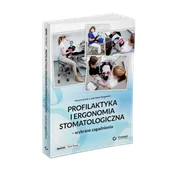 Książki medyczne - Profilaktyka i ergonomia stomatologiczna – wybrane zagadnienia - miniaturka - grafika 1
