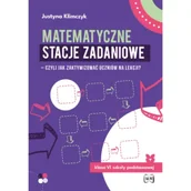 Materiały pomocnicze dla nauczycieli - Matematyczne stacje zadaniowe klasa VI Czyli jak zaktywizować uczniów na lekcji? - miniaturka - grafika 1
