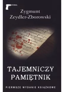 LTW Tajemniczy pamiętnik Zygmunt Zeydler-Zborowski [KSIĄŻKA] 9788375651546) 9788375651546 - Powieści - miniaturka - grafika 4