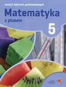 Podręczniki dla szkół podstawowych - Zarzycki P., Tokarska M., Orzeszek A. Matematyka SP 5 Z Plusem Zeszyt Ćwiczeń Podst.GWO - miniaturka - grafika 1