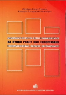 Absolwenci wyższych uczelni ekonomicznych na rynku pracy Unii Europejskiej - Biznes Absolwenci wyższych uczelni ekonomicznych na rynku pracy Unii Europejskiej - Biznes - miniaturka - grafika 1