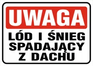Akcesoria BHP - Naklejka Uwaga lód i śnieg spadający z dachu 40x60cm - miniaturka - grafika 1