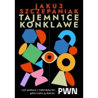 Matematyka - Tajemnice konklawe, czyli spotkania z matematyką tam, gdzie trudno ją dostrzec - Jakub Szczepaniak - książka - miniaturka - grafika 1
