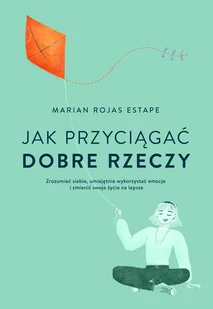 Jak przyciągać dobre rzeczy - Rozwój osobisty - miniaturka - grafika 1