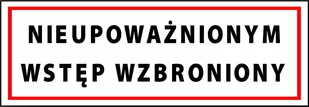 Zi-37 Tabliczka Nieupoważnionym Wstęp Wzbroniony - Akcesoria BHP - miniaturka - grafika 1