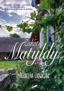Zakątek Matyldy - Pozostałe książki - miniaturka - grafika 1