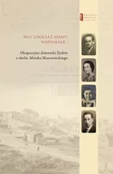 Pamiętniki, dzienniki, listy - Sny chociaż mamy wspaniałe - Kamienny Adam, Siekierka Brandla, Goldsztejn Chajcia z domu Bursztyn, Goldsztejn Eli, Engelking Barb - miniaturka - grafika 1