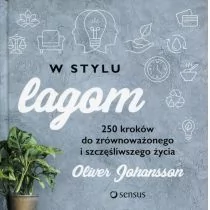 W stylu lagom. 250 kroków do zrównoważonego i szczęśliwszego życia - Rozwój osobisty - miniaturka - grafika 2