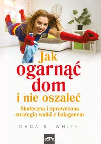 Jak ogarnąć dom i nie oszaleć - Rozwój osobisty - miniaturka - grafika 1