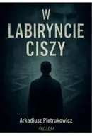 E-booki - thrillery - W labiryncie ciszy - miniaturka - grafika 1