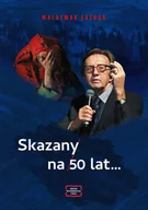 Wywiady - Skazany na 50 lat... - miniaturka - grafika 1