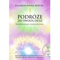 Elisabeth Iwona Röpcke Podróże do świata dusz Transformujące doświadczenia Na podstawie sesji prowadzonych metodą LBL dr - Książki medyczne - miniaturka - grafika 1