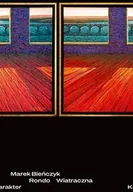 Powieści - Rondo Wiatraczna - Marek Bieńczyk - miniaturka - grafika 1
