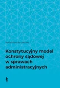 Prawo - Konstytucyjny model ochrony sądowej w sprawach administracyjnych - miniaturka - grafika 1