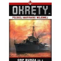 Edipresse Polska Okrety Polskiej Marynarki Wojennej T.14 ORP Burz praca zbiorowa - Militaria i wojskowość - miniaturka - grafika 1