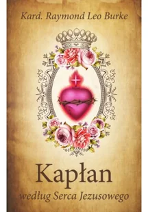 Kapłan według Serca Jezusowego - Religia i religioznawstwo - miniaturka - grafika 2