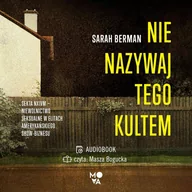 Audiobooki - literatura faktu - Nie nazywaj tego kultem. Sekta NXIVM – Niewolnictwo seksualne w elitach amerykańskiego show-biznesu - miniaturka - grafika 1