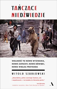 TAŃCZĄCE NIEDŹWIEDZIE Witold Szabłowski - Felietony i reportaże - miniaturka - grafika 2