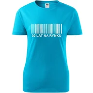 Koszulki i topy damskie - Damska Koszulka z Nadrukiem 30 lat na rynku na Prezent na Urodziny dla Niej turkusowy L - miniaturka - grafika 1