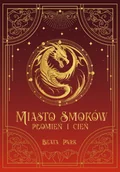 Fantasy - Miasto smoków. Płomień i cień - miniaturka - grafika 1