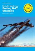 Historia świata - Samolot bombowy Boeing B-47 Startojet - Marek Dąbrowski - książka - miniaturka - grafika 1