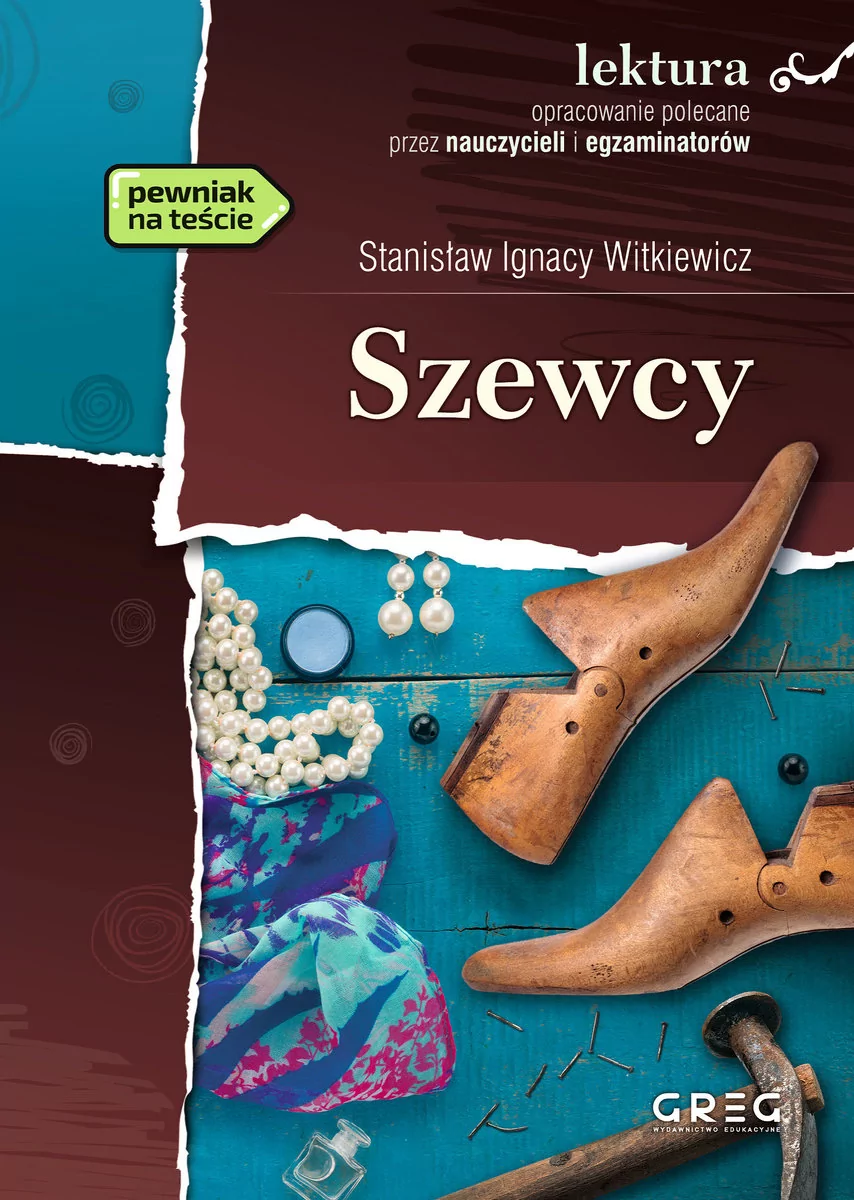 Greg Szewcy - lektury z omówieniem, liceum i technikum - Stanisław Ignacy Witkiewicz