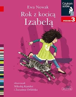 Rok z kocicą Izabelą. Czytam sobie. Poziom 3 | ZAKŁADKA DO KSIĄŻEK GRATIS DO KAŻDEGO ZAMÓWIENIA - Baśnie, bajki, legendy - miniaturka - grafika 2