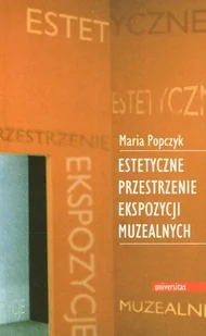 Estetyczne Przestrzenie Ekspozycji Muzealnych - Książki o kulturze i sztuce - miniaturka - grafika 1
