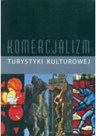Książki o kulturze i sztuce - Komercjalizm Turystyki Kulturowej - miniaturka - grafika 1