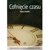 Felietony i reportaże - Prohibita Cofnięcie czasu - Henry Hazlitt - miniaturka - grafika 1