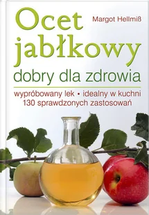Ocet Jabłkowy Dobry dla Zdrowia - Zdrowie - poradniki - miniaturka - grafika 1