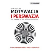 Zarządzanie - Motywacja i perswazja - Susan Weinschenk - miniaturka - grafika 1