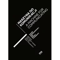 Książki o kulturze i sztuce - Maszyna do komunikacji pracaz zbiorowa - miniaturka - grafika 1