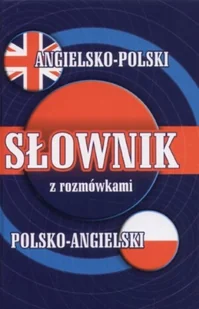 Słownik Angielsko-Polski, Polsko-Angielski z Rozmówkami - Książki do nauki języka angielskiego - miniaturka - grafika 1