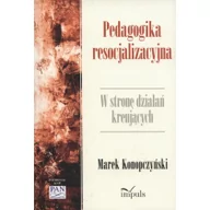 Podręczniki dla szkół wyższych - Pedagogika resocjalizacyjna - Marek Konopczyński - miniaturka - grafika 1