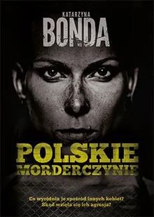 MUZA Polskie mordeczynie - Katarzyna Bonda - Felietony i reportaże - miniaturka - grafika 1