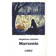 Poezja - Marzenie - Magdalena Lipińska - miniaturka - grafika 1
