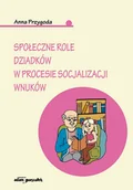 Pedagogika i dydaktyka - Społeczne role dziadków w procesie socjalizacji wnuków - Przygoda Anna - miniaturka - grafika 1