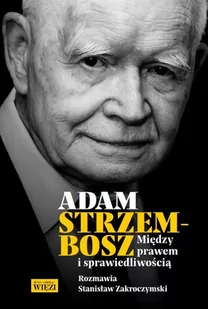 Między prawem i sprawiedliwością Adam Strzembosz - Wywiady - miniaturka - grafika 1