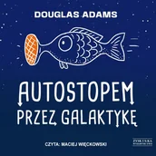 Audiobooki - literatura piękna - Autostopem przez Galaktykę - miniaturka - grafika 1