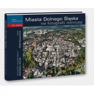 Albumy - architektura - Miasta Dolnego Śląska na fotografii lotniczej - miniaturka - grafika 1