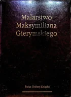 Książki o kulturze i sztuce - Malarstwo Maksymiliana Gierymskiego - miniaturka - grafika 1
