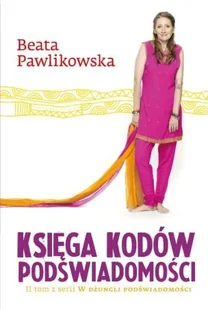 W dżungli podświadomości. Tom 2. Księga kodów podświadomości - Rozwój osobisty - miniaturka - grafika 1
