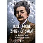 Nauka - Idee Które Zmieniły Świat Od Einsteina I Godla Po Turinga I Dawkinsa Wyd 2 Jim Holt - miniaturka - grafika 1